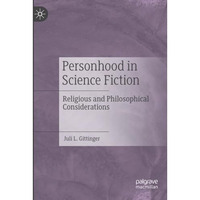 Personhood in Science Fiction: Religious and Philosophical Considerations [Paperback]