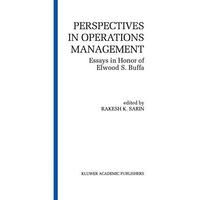 Perspectives in Operations Management: Essays in Honor of Elwood S. Buffa [Paperback]