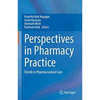 Perspectives in Pharmacy Practice: Trends in Pharmaceutical Care [Hardcover]