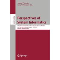 Perspectives of System Informatics: 9th International Ershov Informatics Confere [Paperback]