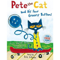 Pete the Cat and His Four Groovy Buttons [Hardcover]