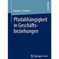 Pfadabh?ngigkeit in Gesch?ftsbeziehungen [Paperback]