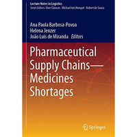 Pharmaceutical Supply Chains - Medicines Shortages [Paperback]