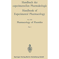 Pharmacology of Fluorides: Part 1 [Paperback]