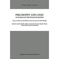 Philosophy and Logic In Search of the Polish Tradition: Essays in Honour of Jan  [Paperback]