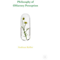 Philosophy of Olfactory Perception [Hardcover]