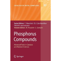 Phosphorus Compounds: Advanced Tools in Catalysis and Material Sciences [Hardcover]