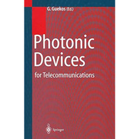 Photonic Devices for Telecommunications: How to Model and Measure [Paperback]