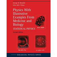 Physics With Illustrative Examples From Medicine and Biology: Statistical Physic [Hardcover]