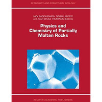 Physics and Chemistry of Partially Molten Rocks [Hardcover]