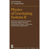 Physics of Gravitating Systems II: Nonlinear Collective Processes: Nonlinear Wav [Paperback]