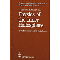 Physics of the Inner Heliosphere II: Particles, Waves and Turbulence [Paperback]