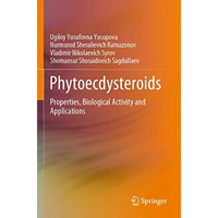 Phytoecdysteroids: Properties, Biological Activity and Applications [Paperback]