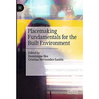 Placemaking Fundamentals for the Built Environment [Paperback]