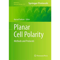 Planar Cell Polarity: Methods and Protocols [Hardcover]