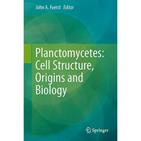 Planctomycetes: Cell Structure, Origins and Biology [Hardcover]