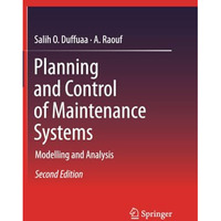 Planning and Control of Maintenance Systems: Modelling and Analysis [Paperback]