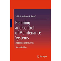 Planning and Control of Maintenance Systems: Modelling and Analysis [Hardcover]