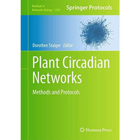 Plant Circadian Networks: Methods and Protocols [Hardcover]