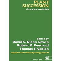 Plant Succession: Theory and prediction [Hardcover]