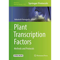 Plant Transcription Factors: Methods and Protocols [Hardcover]