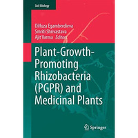 Plant-Growth-Promoting Rhizobacteria (PGPR) and Medicinal Plants [Hardcover]