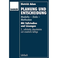 Planung und Entscheidung: Modelle - Ziele - Methoden [Paperback]