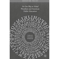 Pluralism and American Public Education: No One Way to School [Paperback]