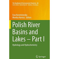 Polish River Basins and Lakes  Part I: Hydrology and Hydrochemistry [Paperback]