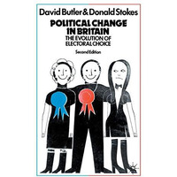 Political Change In Britain: The Evolution Of Electoral Choice [Paperback]