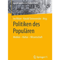 Politiken des Popul?ren: Medien  Kultur  Wissenschaft [Paperback]