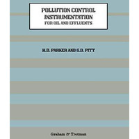 Pollution Control Instrumentation for Oil and Effluents [Paperback]