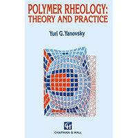 Polymer Rheology: Theory and Practice [Paperback]