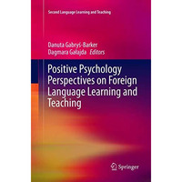 Positive Psychology Perspectives on Foreign Language Learning and Teaching [Paperback]