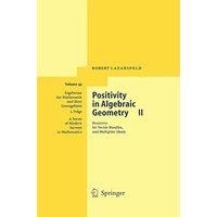 Positivity in Algebraic Geometry II: Positivity for Vector Bundles, and Multipli [Hardcover]