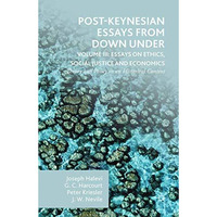 Post-Keynesian Essays from Down Under Volume III: Essays on Ethics, Social Justi [Hardcover]