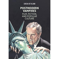 Postmodern Vampires: Film, Fiction, and Popular Culture [Hardcover]