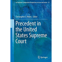 Precedent in the United States Supreme Court [Hardcover]