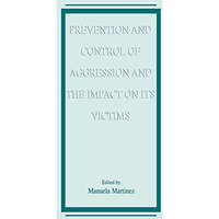 Prevention and Control of Aggression and the Impact on its Victims [Hardcover]