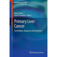 Primary Liver Cancer: Surveillance, Diagnosis and Treatment [Paperback]