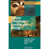 Primate Craniofacial Function and Biology [Hardcover]