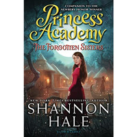 Princess Academy: The Forgotten Sisters [Paperback]