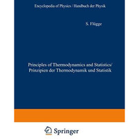 Principles of Classical Mechanics and Field Theory / Prinzipien der Klassischen  [Paperback]