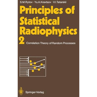 Principles of Statistical Radiophysics 2: Correlation Theory of Random Processes [Paperback]