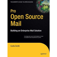 Pro Open Source Mail: Building an Enterprise Mail Solution [Hardcover]