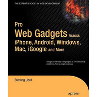 Pro Web Gadgets for Mobile and Desktop [Paperback]