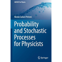 Probability and Stochastic Processes for Physicists [Paperback]