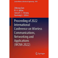 Proceeding of 2022 International Conference on Wireless Communications, Networki [Hardcover]