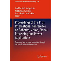 Proceedings of the 11th International Conference on Robotics, Vision, Signal Pro [Hardcover]