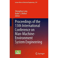 Proceedings of the 13th International Conference on Man-Machine-Environment Syst [Hardcover]